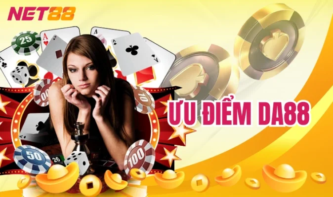 Ưu điểm Da88