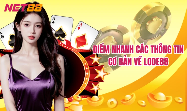 Lode88 – Sân Chơi Lô Đề Bất Bại 1 Ăn 900 Top Đầu Hiện Nay 1 Điểm nhanh các thông tin cơ bản về Lode88