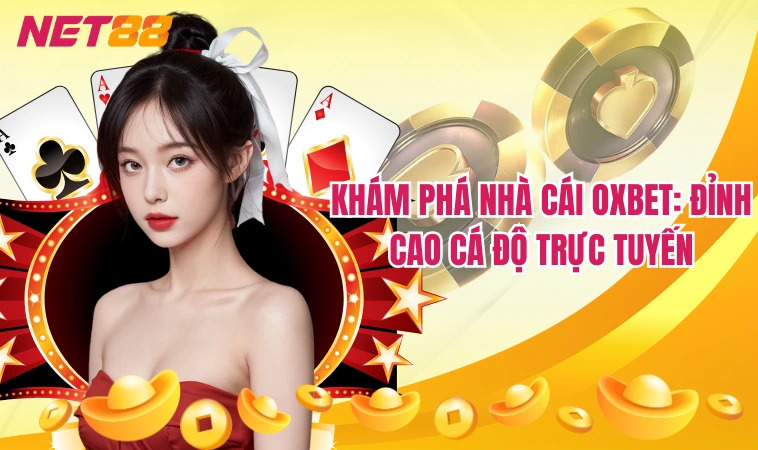 Oxbet: Khám Phá Dịch Vụ Cá Cược Hàng Đầu 2024 1 Khám phá nhà cái Oxbet: Đỉnh cao cá độ trực tuyến